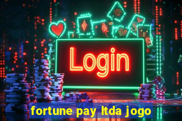 fortune pay ltda jogo